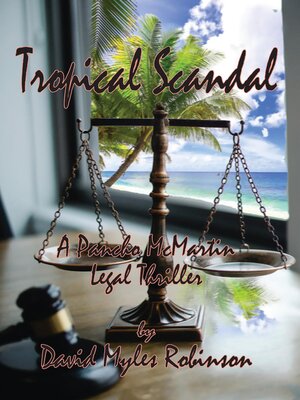 cover image of Tropical Scandal--A Pancho McMartin Legal Thriller